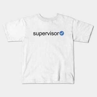 Verified Supervisor (Black Text) Kids T-Shirt